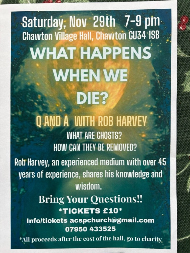 Come meet me and have a night understanding what happens after you die. Event will be held in Chawton Village Hall. 